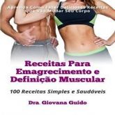 Receitas Para Emagrecimento e Definição Muscular